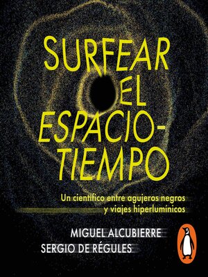 cover image of Surfear el espacio-tiempo